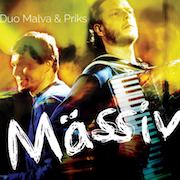 Duo Malva & Priks: Mässiv